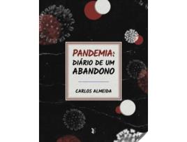 Livro Pandemia: Diario De Um Abandono de Carlos Almeida (Portugués)