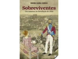 Livro Sobreviventes: Romance Na Revolução De 1820 de Rogerio Seabra Cardoso (Português)