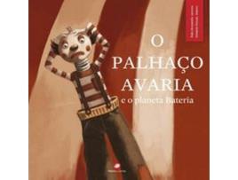 Livro O Palhaço Avaria E O Planeta Bateria de Pedro Seromenho (Português)