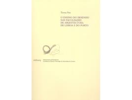 Livro O Ensino Do Desenho Nas Faculdades De Arquitectura De Lisboa E Do Porto de Pais, Teresa (Português)