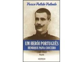 Um Her?i Portugu?s - Henrique Paiva Couceiro (1861-1944)