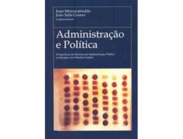 Administra??o e Pol?tica. Perspectivas de Reforma da Administra??o P?blica na Europa e nos Estados Unidos.