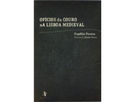Of?cios do Couro na Lisboa Medieval