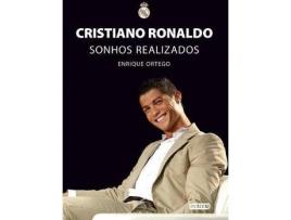 Cristiano Ronaldo - Sonhos realizados