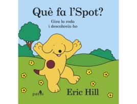 Livro Què Fa L´Spot? de Eric Hill (Catalão)