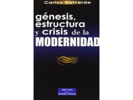 Livro Génesis, Estructura Y Crisis De La Modernidad de Carlos Valverde Mucientes (Español)