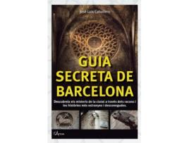 Livro Guia Secreta De Barcelona de Jose Luis Caballero (Catalão) 