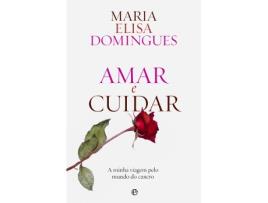 Livro Amar e Cuidar de Maria Elisa Domingues