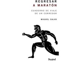 Livro Regresar A Maratón de Miguel Calvo Aníbarro (Espanhol)