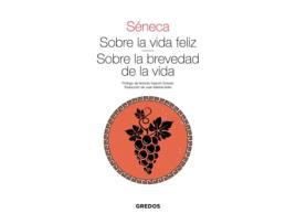 Livro Sobre La Vida Feliz · Sobre La Brevedad De La Vida de Séneca (Espanhol)