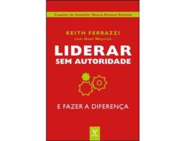 Livro Liderar sem Autoridade de Keith Ferrazzi e Noel Weyrich (Português)