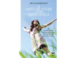 Livro A Arte de Viver com Confiança  de Bryan Robison (Português - 2010)