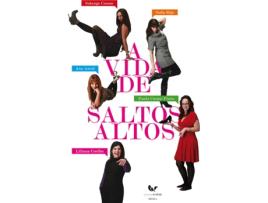 Livro A Vida de Saltos Altos  de Solange Cosme, Sofia Rijo, Ana Areal, Paula Cosme Pinto e Liliana Coelho (Português - 2011)