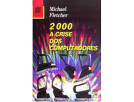Livro 2000 A Crise Dos Computadores de W. Michael Fletcher (Português)