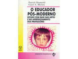 Livro O Educador Pósmoderno( Estudo Com Base Nas Artes E No Procedimento Dos Professores) de Patrick Dimond (Português)