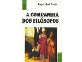 Livro A Companhia Dos Filósofos de Rogerpol Droit