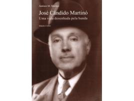 Livro José Cândido Martinóuma Vida Desenhada Pela Banda de António M. Martinó (Português)