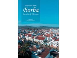 Livro Borba Património Da Vila Branca de João Miguel Simões