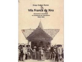 Livro Vila Franca De Xira. Economia E Sociedade Na Instalação Do Liberalismo, 1820-1850