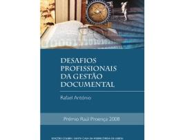 Livro Desafios Profissionais Da Gesto Documental de Rafael Antnio