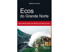 Livro Ecos Do Grande Norte de Valdemar Aveiro