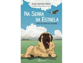 Livro Na Serra Da Estrela: Uma História De Pasmar de José António: Travassos Diogo Sofia Pinh