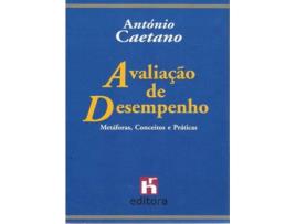 Livro Avaliação De Desempenho: Metáforas, Conceitos E Práticasá(2 ª Edição) de Antonio Caetano (Português)