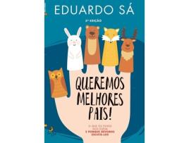 Livro Queremos Melhores Pais de Eduardo Sa