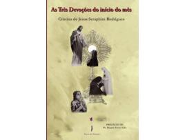 Livro As Três Devoções Do Início Do Mês de Cristina De Jesus Seraphim Rodrigues (Português)
