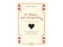 Livro O Diabo Que Nos Guarda de Xavier Velasco