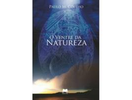 Livro O Ventre Da Natureza de Paulo M.Coelho