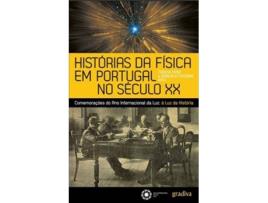 Livro Historias Da Fisica Em Portugal Sec de Teresa Peña e Gonçalo Figue