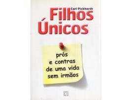 Livro Filhos Unicos-Pros E Contras De... de Carl Pickhardt