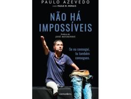 Livro Não Há Impossíveis de Paulo Azevedo e Paulo M. Morais