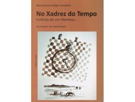 Livro No Xadrez Do Tempo Estórias De Um Alentejo...