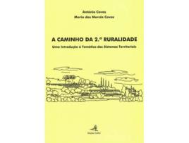 Livro A Caminho Da 2ª Ruralidade - Uma Introdução À Temática Dos Sistemas Territoriais de Vários Autores