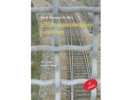 Livro A PIDE e os seus informadores. O caso de Inácio de Paulo Marques Da Silva (Português - 2019)