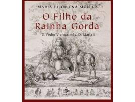 Livro O Filho Da Rainha Gorda de Maria Filomena Mónica (Português)