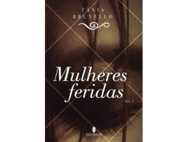 Livro Mulheres Feridas de Tânia Brunello (Português - 2017)