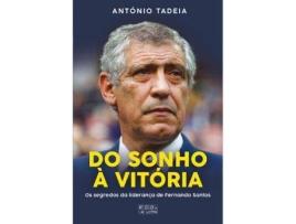 Livro Do Sonho à Vitória de António Tadeia