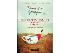 Livro Se Estivesses Aqui de Francesco Gungui