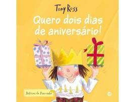 Livro Quero Dois Dias de Aniversário! de Tony Ross