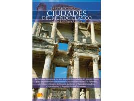 Livro Breve Historia De Las Ciudades Del Mundo Clásico de Ángel Luis Vera Aranda (Espanhol)