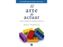 Livro El Arte De Actuar de Rolf Dobelli (Espanhol)