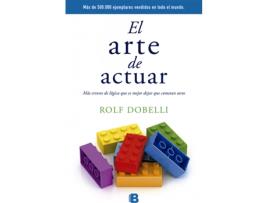Livro El Arte De Actuar de Rolf Dobelli (Espanhol)