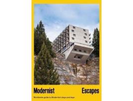 Livro Modernist Escapes De Stefi Orazi (Inglês)