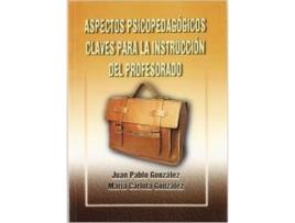 Livro Aspectos Psicopedagógicos Claves Para La Instrucción Del Profesorado de Juan Pablo González Gómez (Espanhol)