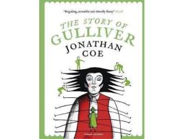 Livro The Story Of Gulliver De Jonathan Coe, Ilustrado Por Sara Oddi (Inglês)