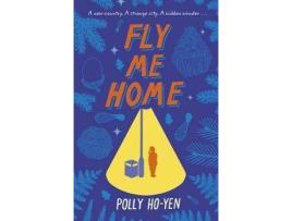 Livro Fly Me Home De Polly Ho-Yen (Inglês)