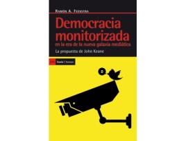 Livro Democracia Monitorizada En La Era De La Nueva Galxia Mediática de Ramón A. Feenstra (Holanda) (Espanhol)